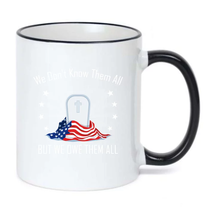 We Dont Know Them All But Owe Them Patriot Soldiers Veteran Gift Black Color Changing Mug