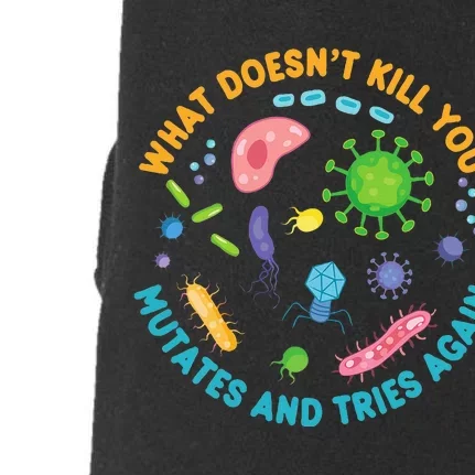 What DoesnT Kill You Mutates And Tries Again Funny Biology Doggie 3-End Fleece Hoodie