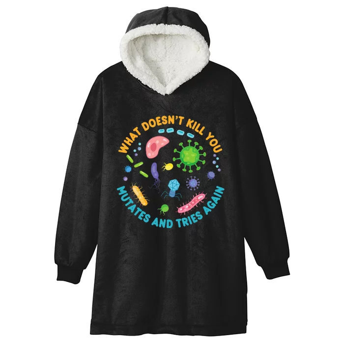 What DoesnT Kill You Mutates And Tries Again Funny Biology Hooded Wearable Blanket