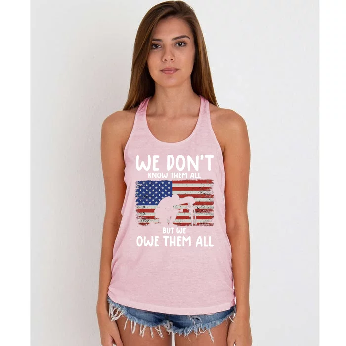 We Dont Know Them All But We Owe Them All Veterans Day Tee Gift Women's Knotted Racerback Tank