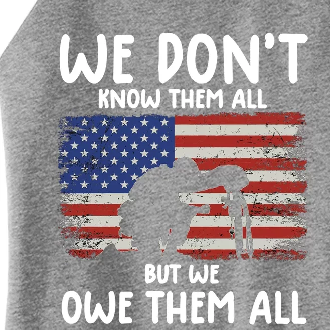 We Dont Know Them All But We Owe Them All Veterans Day Tee Gift Women’s Perfect Tri Rocker Tank