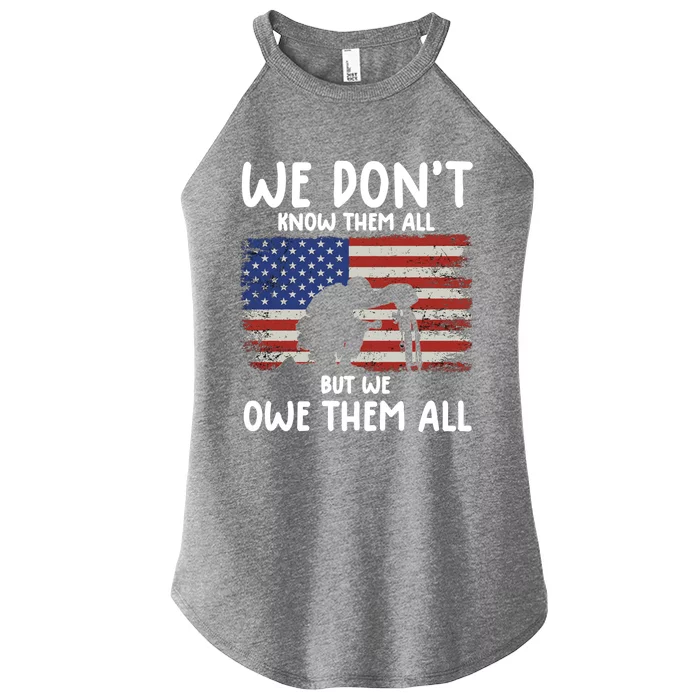 We Dont Know Them All But We Owe Them All Veterans Day Tee Gift Women’s Perfect Tri Rocker Tank