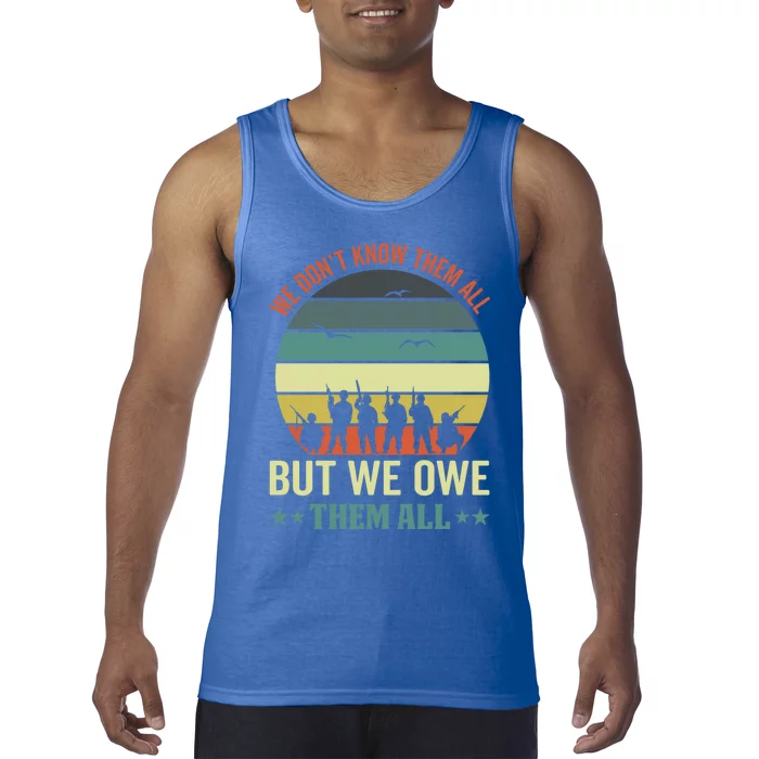 We Dont Know Them All But We Owe Them All 4th Of July Gift Tank Top