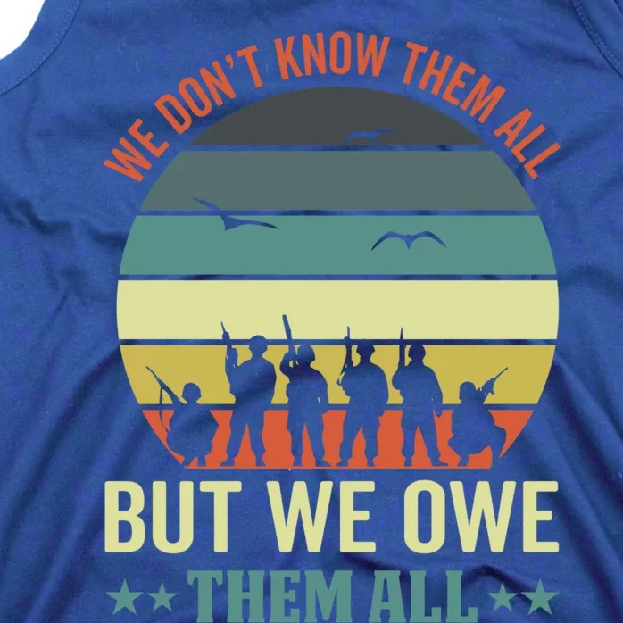 We Dont Know Them All But We Owe Them All 4th Of July Gift Tank Top