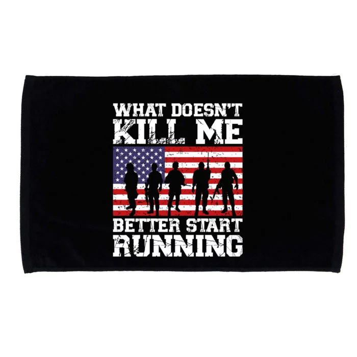 What Doesnt Kill Me Better Start Running Usa Veterans Day Meaningful Gift Microfiber Hand Towel