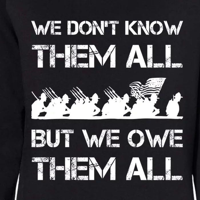 We Dont Know Them All But We Owe Them Veteran Appreciation Cute Gift Womens California Wash Sweatshirt