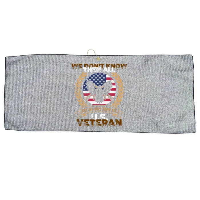 We Dont Know Them All But We Owe Them All U S Veteran Cool Gift Large Microfiber Waffle Golf Towel