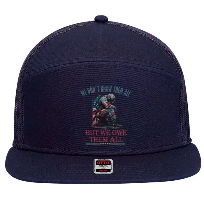 We Dont Know Them All But We Owe Them All Memorial Day Usa Cute Gift 7 Panel Mesh Trucker Snapback Hat