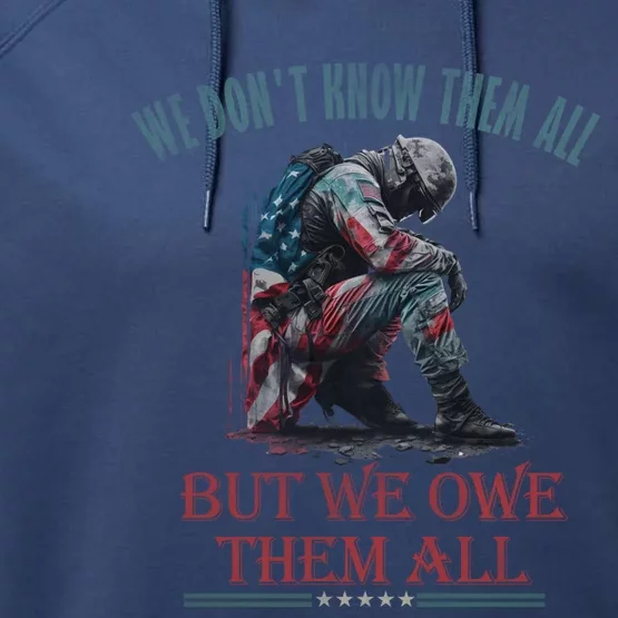 We Dont Know Them All But We Owe Them All Memorial Day Usa Cute Gift Performance Fleece Hoodie