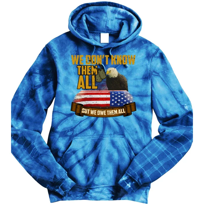 We Dont Know Them But We Owe Them All Memorial Day Gift Tie Dye Hoodie