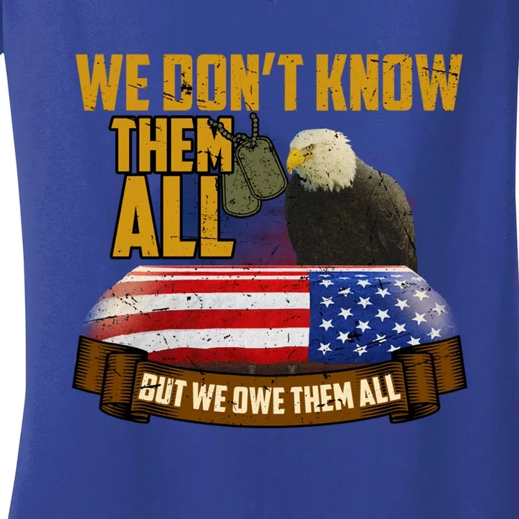 We Dont Know Them But We Owe Them All Memorial Day Gift Women's V-Neck T-Shirt