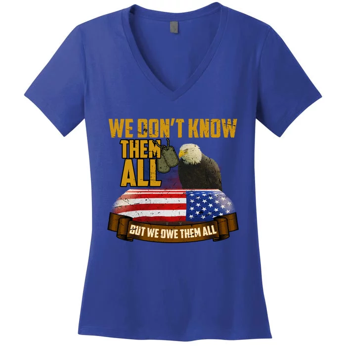 We Dont Know Them But We Owe Them All Memorial Day Gift Women's V-Neck T-Shirt