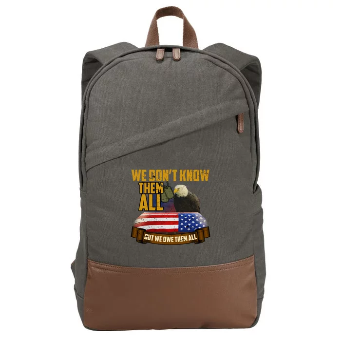 We Dont Know Them But We Owe Them All Memorial Day Gift Cotton Canvas Backpack