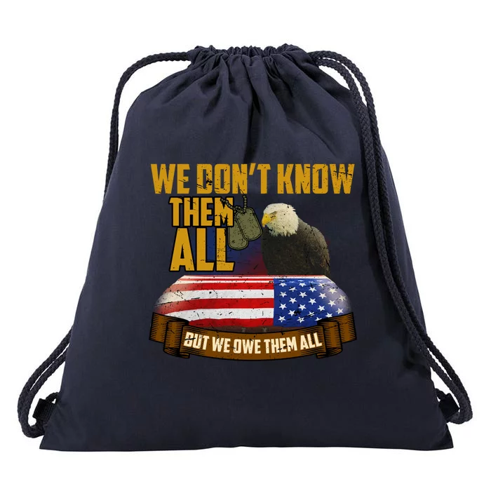 We Dont Know Them But We Owe Them All Memorial Day Gift Drawstring Bag