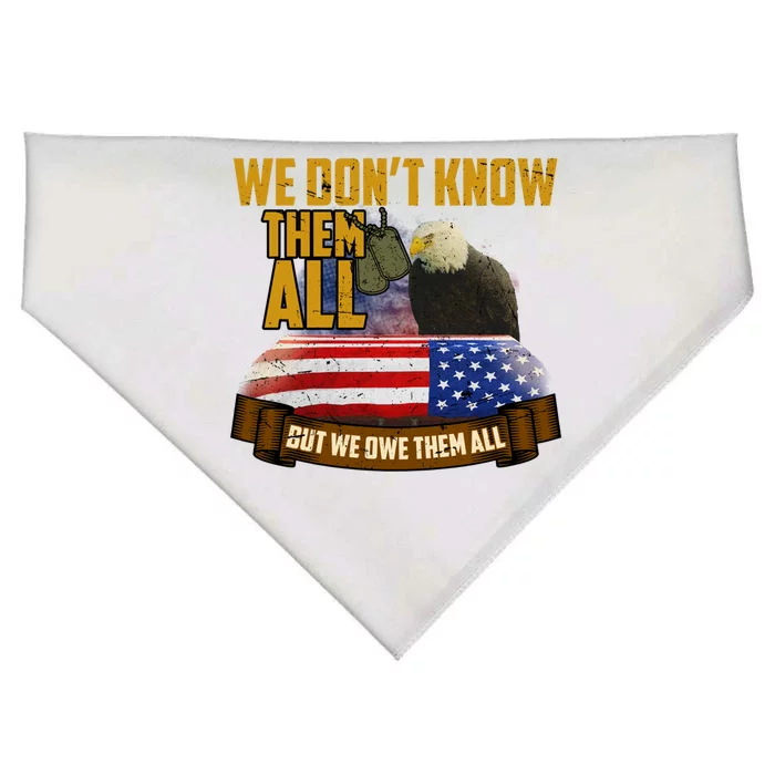 We Dont Know Them But We Owe Them All Memorial Day Gift USA-Made Doggie Bandana