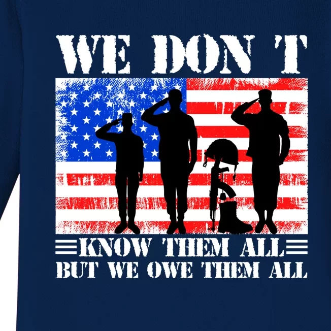 We Dont Know Them All But We Owe Them All Memorial Veterans Gift Baby Long Sleeve Bodysuit