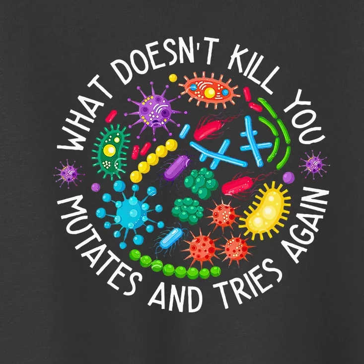 What DoesnT Kill You Mutates And Tries Again Lab Week 2024 Toddler T-Shirt