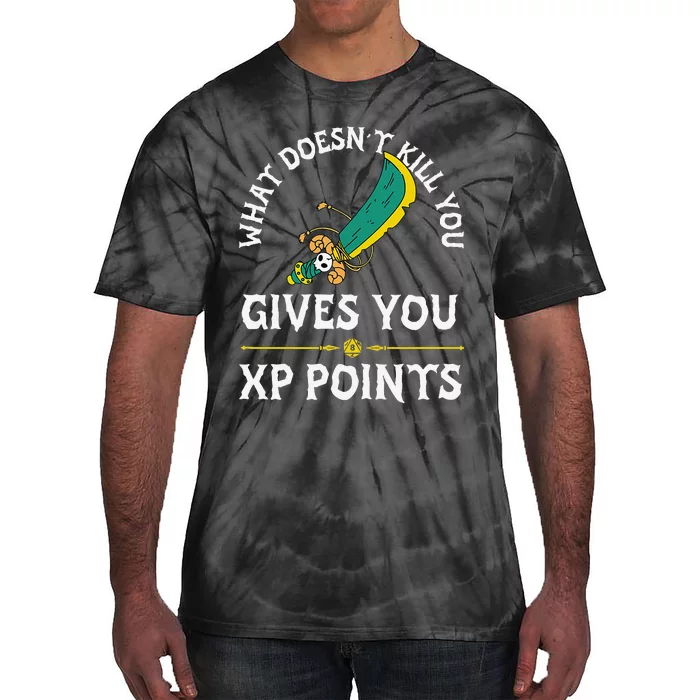 What DoesnT Kill You Gives You Xp Points Rpg Gamer Tie-Dye T-Shirt