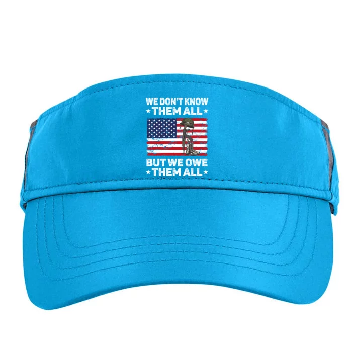 We Dont Know Them All But We Owe Them All Patriotic Veteran Gift Adult Drive Performance Visor