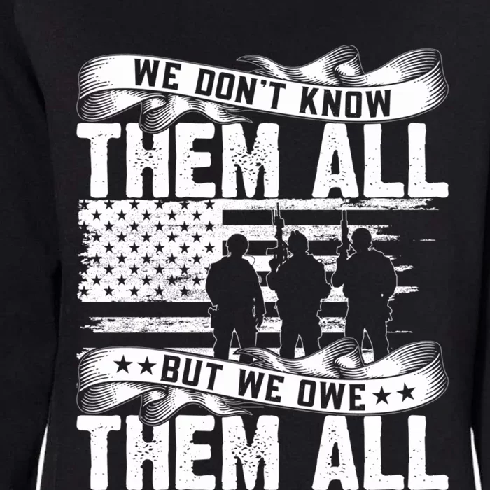 We Dont Know Them All But We Owe Them All Gift Womens California Wash Sweatshirt