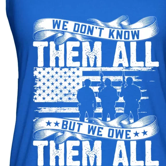 We Dont Know Them All But We Owe Them All Gift Ladies Essential Flowy Tank