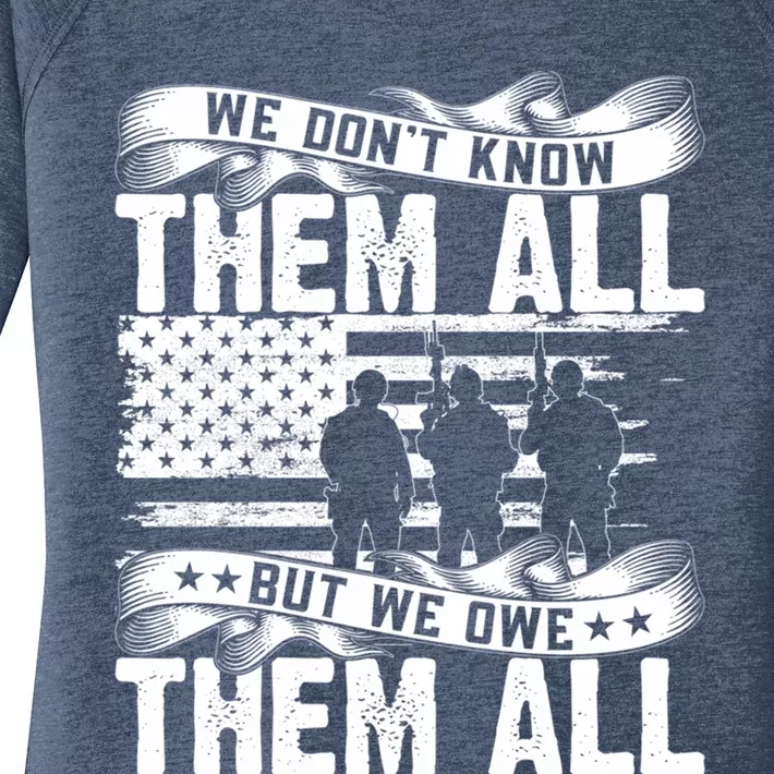 We Dont Know Them All But We Owe Them All Gift Women's Perfect Tri Tunic Long Sleeve Shirt