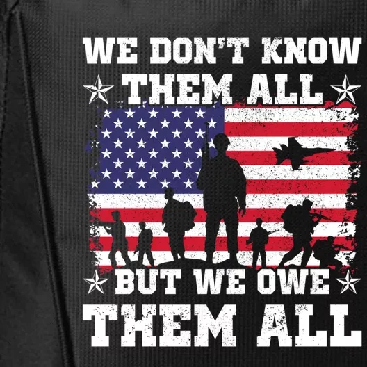 We Dont Know Them All But We Owe Them All Veterans Day Gift City Backpack