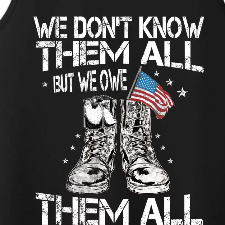 We Dont Know Them All But We Owe Them All Veteran Flag Gift Performance Tank