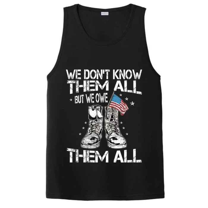 We Dont Know Them All But We Owe Them All Veteran Flag Gift Performance Tank