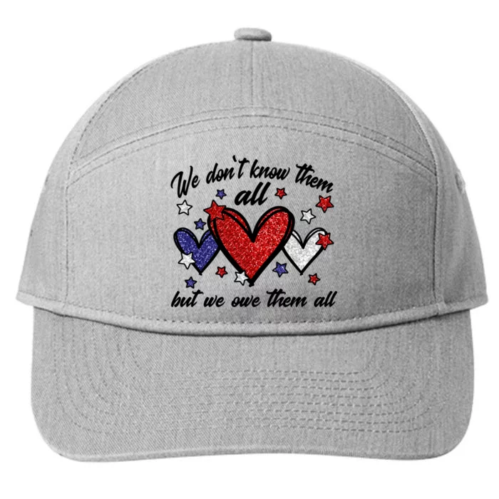 We Dont Know Them All But We Owe Them All Patriotic Gift 7-Panel Snapback Hat