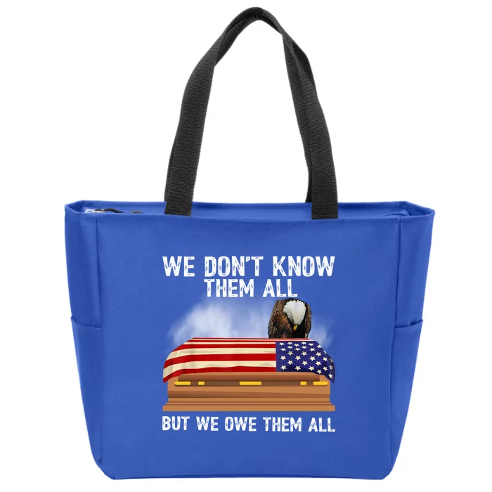 We Dont Know Them All But We Owe Them All 4th Of July Eagle Cool Gift Zip Tote Bag