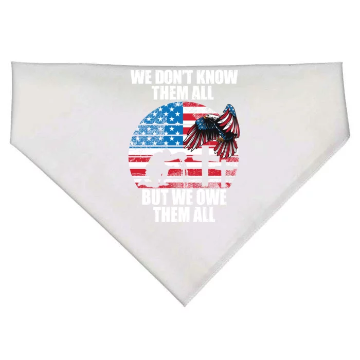 We Dont Know Them All But We Owe Them All Veteran Day Cool Gift USA-Made Doggie Bandana