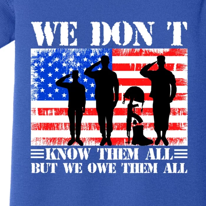 We Dont Know Them All But We Owe Them All Memorial Veterans Gift Baby Bodysuit