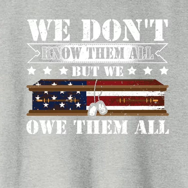 We Dont Know Them All But We Owe Them All Memorial Veterans Gift Women's Crop Top Tee