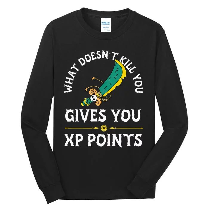 What DoesnT Kill You Gives You Xp Points Rpg Gamer Tall Long Sleeve T-Shirt