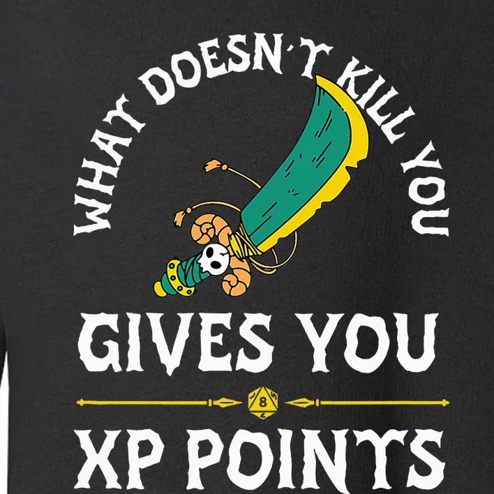 What DoesnT Kill You Gives You Xp Points Rpg Gamer Toddler Sweatshirt