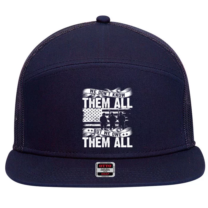 We Dont Know Them All But We Owe Them All Gift 7 Panel Mesh Trucker Snapback Hat