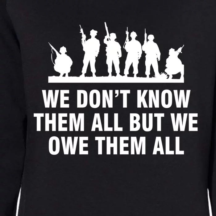 We Dont Know Them All But We Owe Them All Meaningful Gift Womens California Wash Sweatshirt