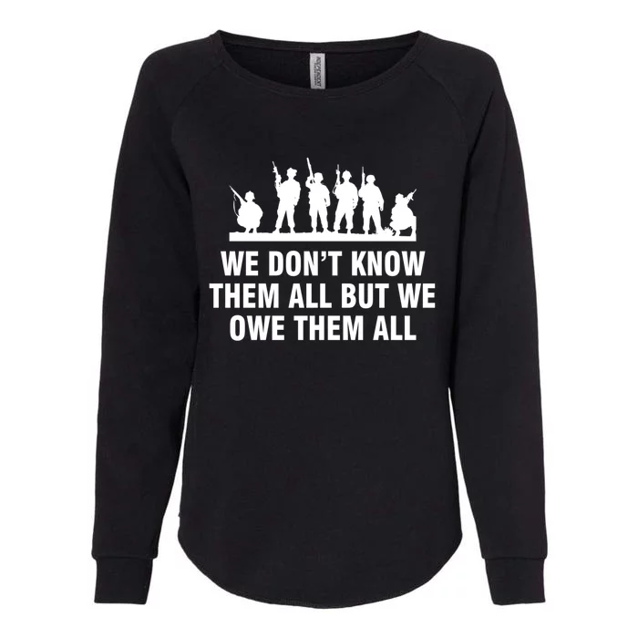 We Dont Know Them All But We Owe Them All Meaningful Gift Womens California Wash Sweatshirt