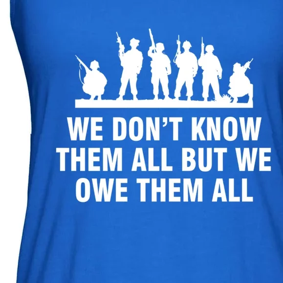 We Dont Know Them All But We Owe Them All Meaningful Gift Ladies Essential Flowy Tank