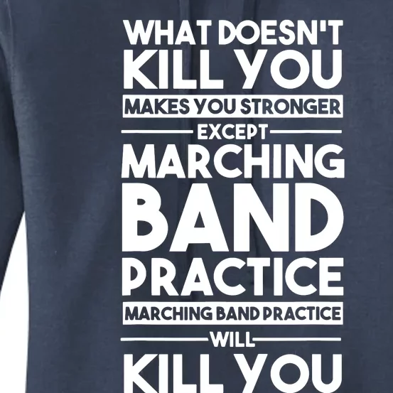 What DoesnT Kill You Makes You Stronger Except Marching Band Women's Pullover Hoodie