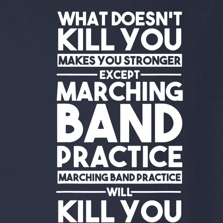 What DoesnT Kill You Makes You Stronger Except Marching Band Toddler Long Sleeve Shirt