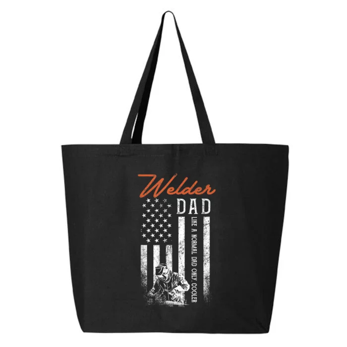 Welder Dad Like A Normal Dad Only Cooler USA Flag Welding 25L Jumbo Tote