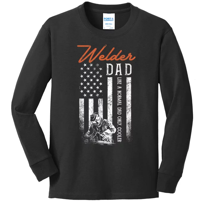 Welder Dad Like A Normal Dad Only Cooler USA Flag Welding Kids Long Sleeve Shirt