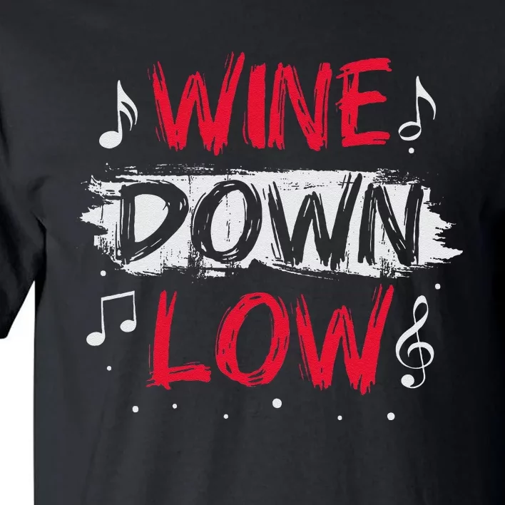 Wine Down Low Design For A Soca Festival Lover Tall T-Shirt