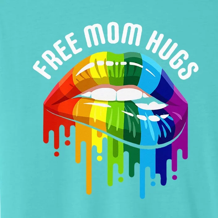 Womens Dripping Lips Rainbow LGBTQ Mother FREE MOM HUGS ChromaSoft Performance T-Shirt