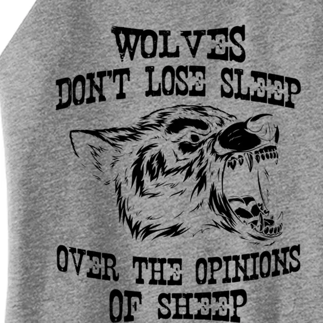 Wolves Dont Lose Sleep Over Opinions Of Sheep Wolf Gift Women’s Perfect Tri Rocker Tank