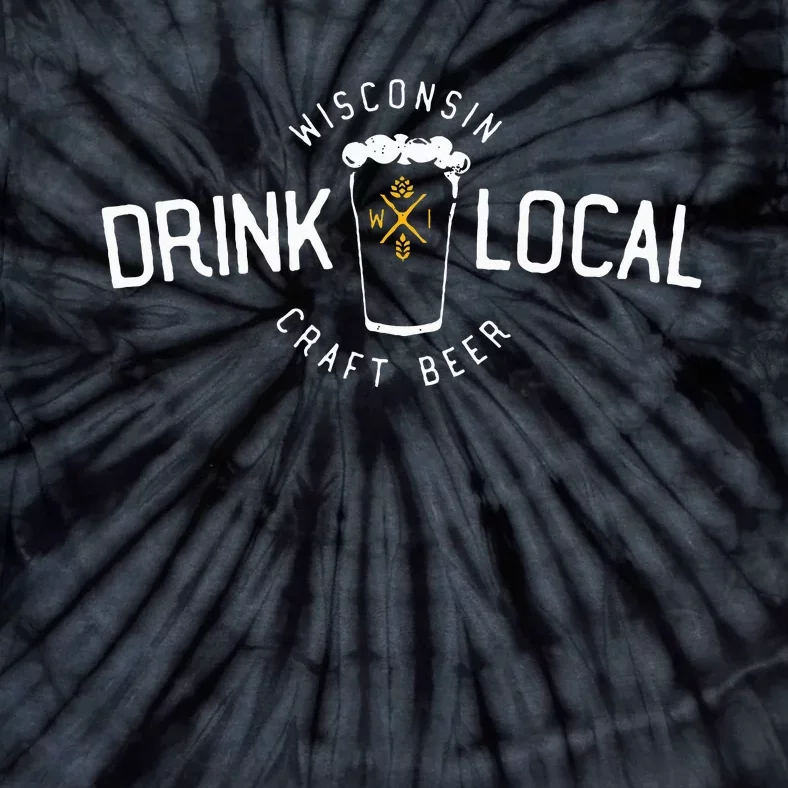 Wisconsin Drink Local Craft Beer Home State Gift Tie-Dye T-Shirt