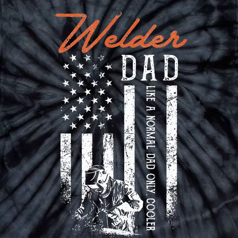 Welder Dad Like A Normal Dad Only Cooler USA Flag Welding Tie-Dye T-Shirt