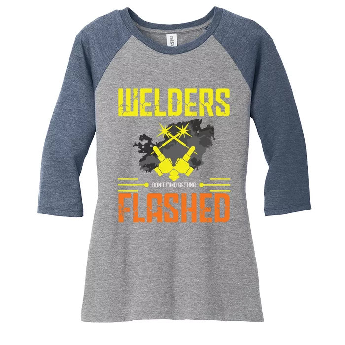 Welders Don't Mind Getting Flashed Welding Welder Women's Tri-Blend 3/4-Sleeve Raglan Shirt